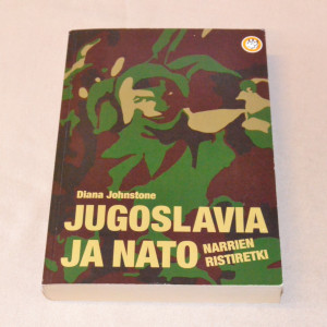 Diana Johnstone Jugoslavia ja Nato - Narrien ristiretki